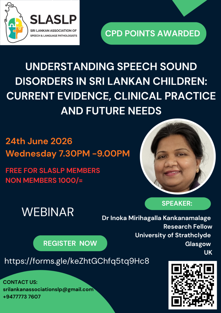 UNDERSTANDING SPEECH SOUND DISORDERS IN SRI LANKAN CHILDREN: CURRENT EVIDENCE, CLINICAL PRACTICE AND FUTURE NEEDS